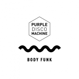 PURPLE DISCO MACHINE - BODY FUNK 2019
